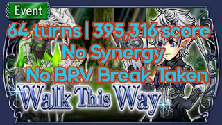 DFFOO GL - Walk This Way Alphinaud Cosmos No BRV Break Taken | No Synergy (64 turns | 395,316 score)