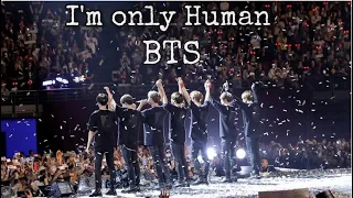 BTS FMV / I'M ONLY HUMAN [ The Real Bts ]