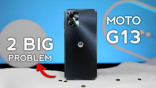 This Moto Phone Has Still 2 Problems *Moto G13* | Moto G13 Vs Moto G32