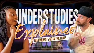 Understudies Explained! - How to prepare for the hardest job in theater