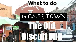 What to do in Cape Town: The Old Biscuit Mill