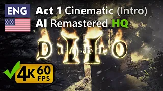 Diablo 2: AI Remastered Act 1 Intro Cinematic HQ 4K 60fps [English]