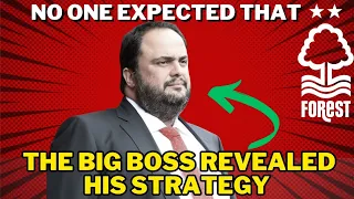 The big boss revealed his strategy | nottingham Forest