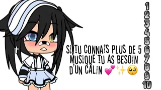 Si tu connais plus de 5 musiques tu as besoin d’un câlin // gacha life