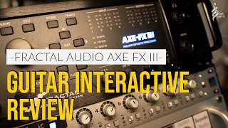 FRACTAL AUDIO AXE FX III REVIEW | Tom Quayle | Guitar Interactive Magazine