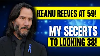 Staying Healthy at 59  Keanu Reeves Secrets to Health & Fitness