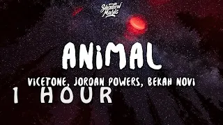 [ 1 HOUR ] Vicetone - Animal (Lyrics) ft Jordan Powers & Bekah Novi