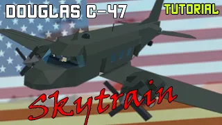 Douglas C-47 "Skytrain" | Plane Crazy - Tutorial