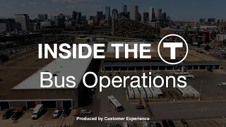 Inside the T - Bus Operations