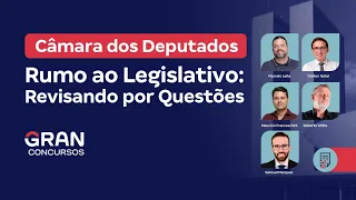 Câmara dos Deputados | Rumo ao Legislativo: Revisando por Questões