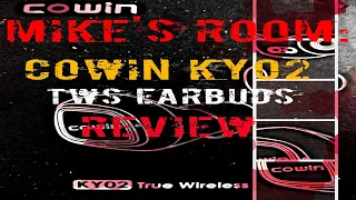 Mike's Room: Cowin KY02 TWS Earbuds Review(with call samples)