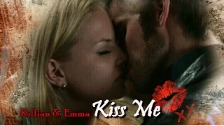Killian + Emma | Kiss Me