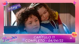 Poliana Moça | Capítulo 11 - 04/04/22 , completo