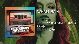 Wham Bam  - Silver Guardians of the Galaxy Vol  2 Official Soundtrack