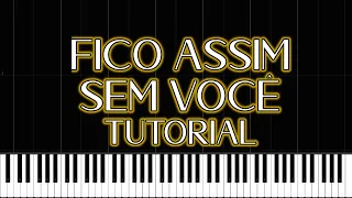 Fico Assim Sem Você - Adriana Calcanhotto | Piano e Teclado Tutorial | PiaNostalgia