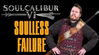 Soul Calibur 6 is a SOULLESS CASHGRAB!