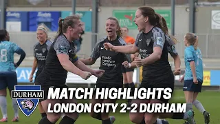 Match Highlights | London City Lionesses 2-2 Durham