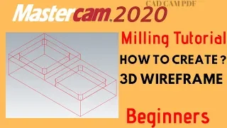 How to Create 3D Wireframe in Mastercam 2019  for Tutorial beginners
