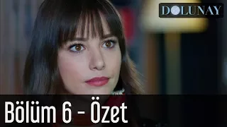 Dolunay 6. Bölüm - Özet