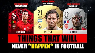 20 Things that will NEVER HAPPEN in Football! 😱😵