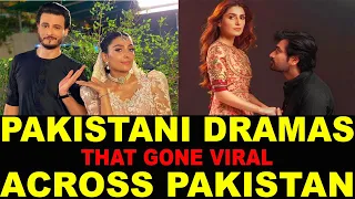 Top 10 Pakistani Dramas That Gone Viral Across Pakistan