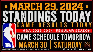 NBA STANDINGS TODAY as of MARCH 29, 2024 |  GAME RESULTS TODAY | GAMES TOMORROW | MAR. 30 | SATURDAY