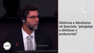 Dëshmia e Abrahams në Speciale, “përpjekje e dështuar e prokurorisë”