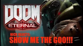 SHOW ME THE GOO!!! NICK REACTS: DOOM Eternal - E3 Story Trailer!