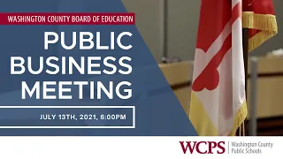 Board of Education Public Business Meeting | July 13, 2021 | 6:00PM