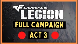 Crossfire Legion Campaign | ACT 3