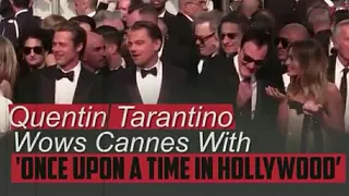 Tarantino, DiCaprio & Brad Pitt @ Cannes Film Festival 2019