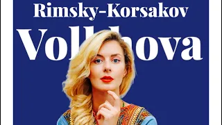 Rimsky-Korsakoff aria of Volkhova from “Sadko”