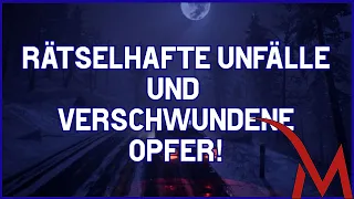 Rätselhafte Unfälle und verschwundene Opfer!