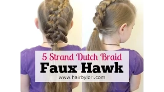 Faux Hawk Braid (5 Strand Dutch Braid)