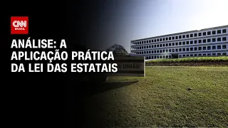 Análise: a aplicação prática da lei das estatais | WW