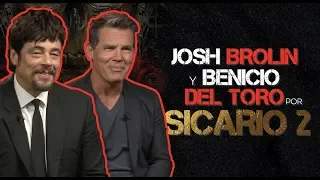 Josh Brolin y Benicio del Toro hablan de Sicario 2