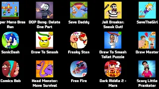 Super MarioBros,Dark Riddle 2,Sonic Dash,Freaky Stan,Free Fire,Draw Master,Comic Bob,Kick The Buddy