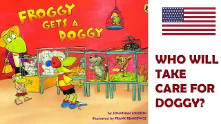 FROGGY GETS A DOGGY by Jonathan London. What pet is better dog or rabbit?