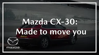 Mazda CX-30 'Made to Move You' TV Advert