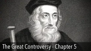 The Great Controversy, Ch. 5: John Wycliffe