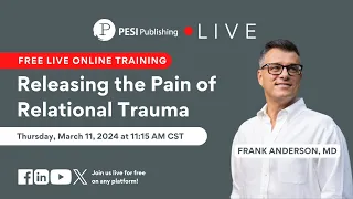 [FREE TRAINING] Releasing the Pain of Relational Trauma