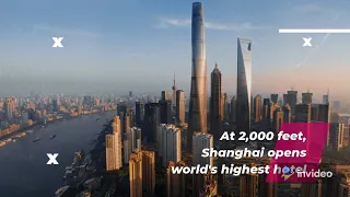 At 2,000 feet, Shanghai opens world's highest hotel