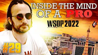 ♠♣♥♦ Inside the Mind of a Pro @ 2022 WSOP #29 (Davidi Kitai)