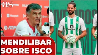 SEVILLA | MENDILIBAR habla sobre las PALABRAS de ISCO | DIARIO AS