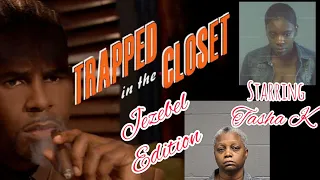 R. Kelly: Trapped in The Closet Tasha K, Azriel Clary, the BOP, DOJ, and LAWSUITS Coming