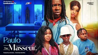 PAULO THE MASSEUR — LATEST NOLLYWOOD MOVIE 2024 FT NICKIE BARBIE , LORDLAMBA ,CORET ABOKI