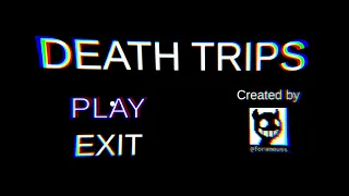 THIS IS THE BEST GAME EVER - DEATH TRIPS