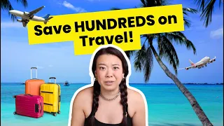 Save HUNDREDS on Travel | Travel Hacks | Your Rich BFF