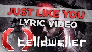 Celldweller - Just Like You (Official Lyric Video)