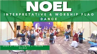 NOEL -  Song by Chris Tomlin ft. Lauren Daigle // Interpretative & Worship Flag Dance